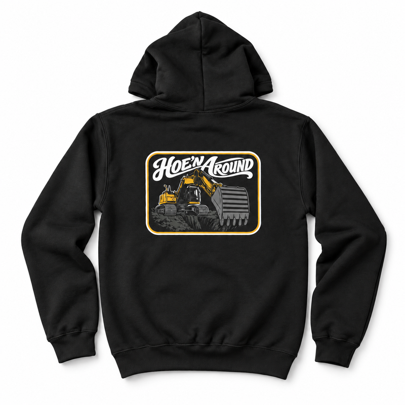 Hoe’n Around Hoodie