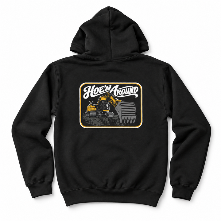 Hoe’n Around Hoodie Dirty Graphix