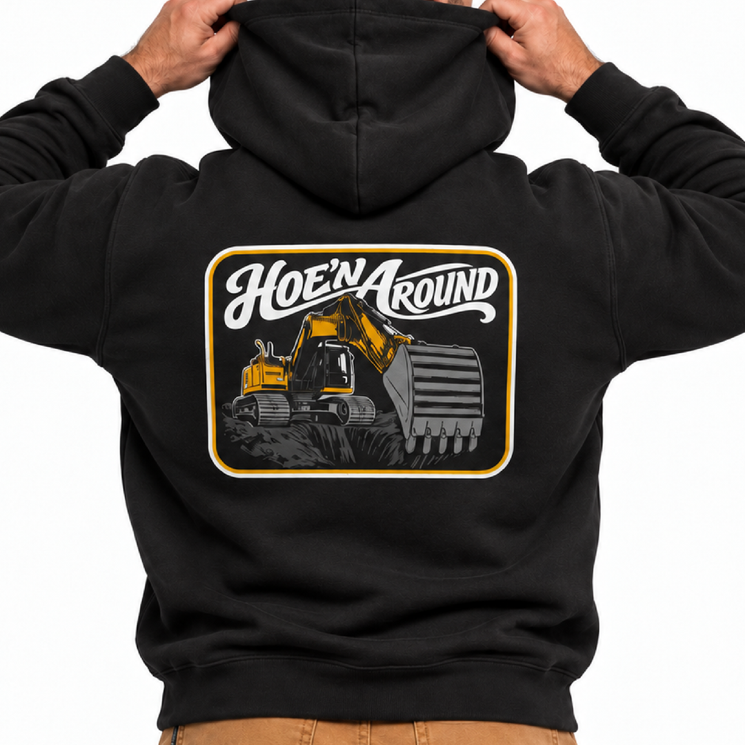 Hoe’n Around Hoodie Dirty Graphix